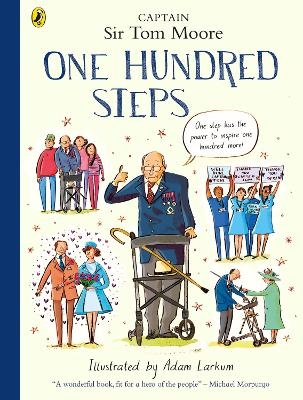 One Hundred Steps: The Story of Captain Sir Tom Moore - Captain Tom Moore