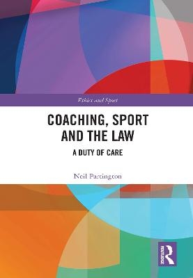 Coaching, Sport and the Law - Neil Partington