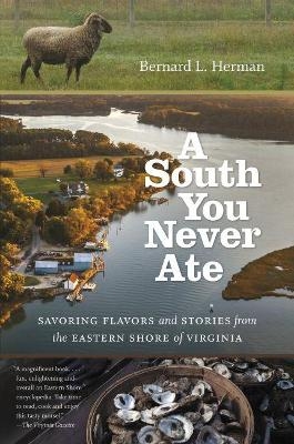 A South You Never Ate - Bernard L. Herman