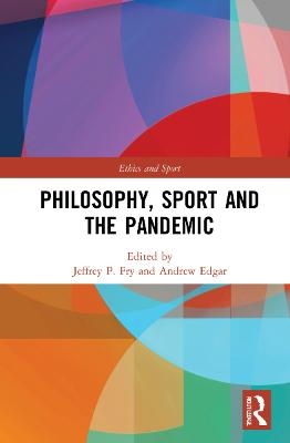 Philosophy, Sport and the Pandemic - 