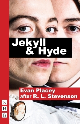 Jekyll & Hyde - Evan Placey