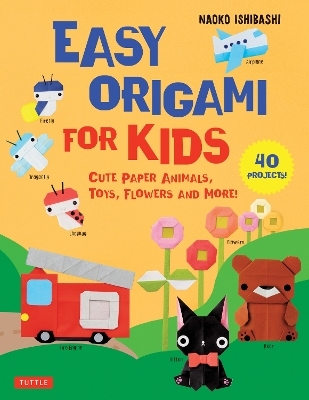 Easy Origami for Kids - Naoko Ishibashi