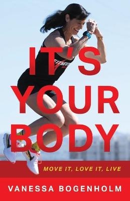 It's Your Body - Vanessa Bogenholm