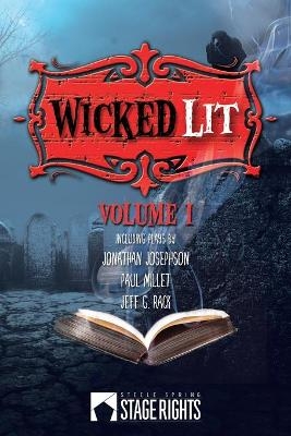 Wicked Lit - Paul Millet, Jeff G Rack, Jonathan Josephson