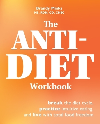 The Anti-Diet Workbook - Brandy Minks