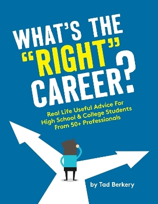 What's the "Right" Career? - Tad Berkery