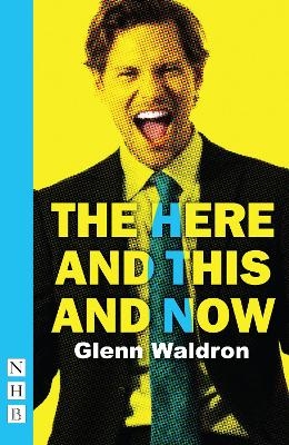 The Here and This and Now - Glenn Waldron
