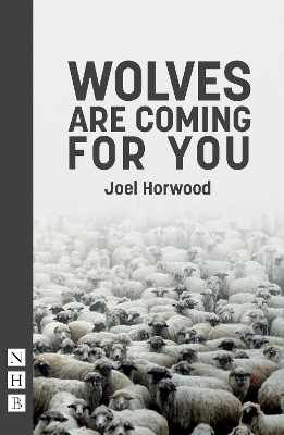 Wolves Are Coming For You - Joel Horwood