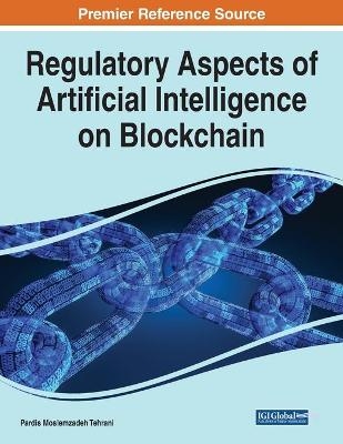 Regulatory Aspects of Artificial Intelligence on Blockchain - 