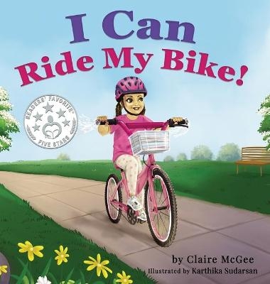 I Can Ride My Bike! - Claire McGee
