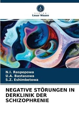 Negative Störungen in Derklinik Der Schizophrenie - N I Raspopowa, U a Bastasowa, S Z Eshimbetowa