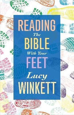 Reading the Bible with your Feet - Lucy Winkett