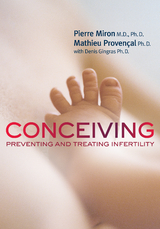 Conceiving -  Denis Gingras,  Dr. Pierre Miron,  Mathieu Provencal