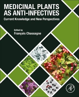 Medicinal Plants as Anti-infectives - 