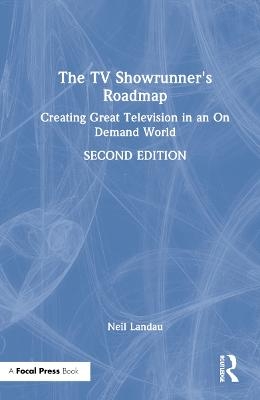 The TV Showrunner's Roadmap - Neil Landau