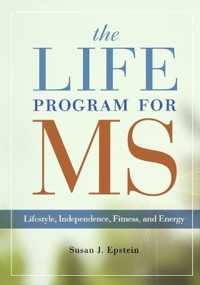 The LIFE Program for MS - Susan J Epstein