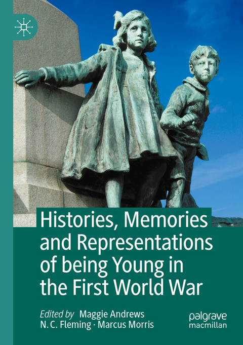 Histories, Memories and Representations of being Young in the First World War - 