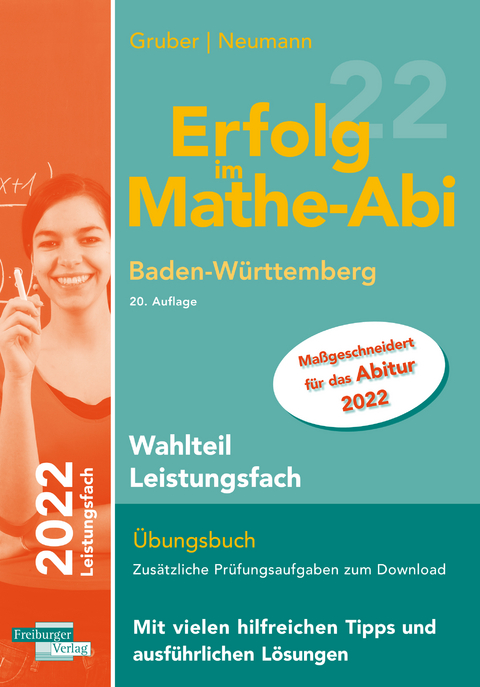 Erfolg im Mathe-Abi 2022 Wahlteil Leistungsfach Baden-Württemberg - Helmut Gruber, Robert Neumann