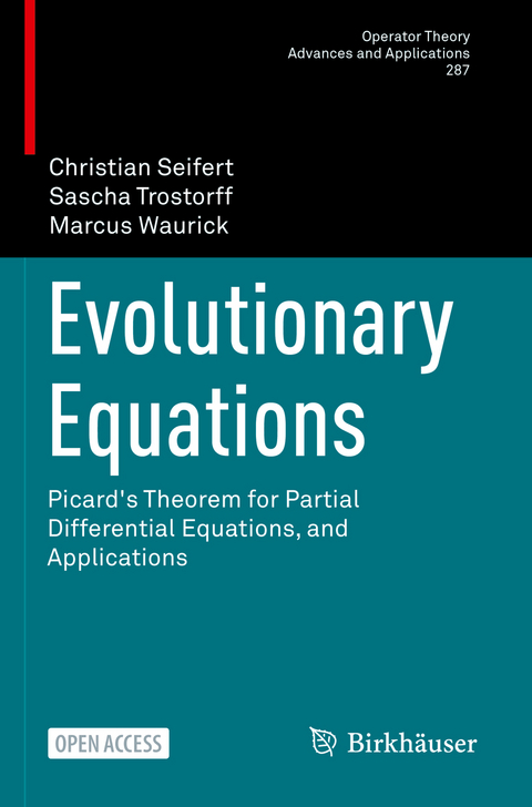 Evolutionary Equations - Christian Seifert, Sascha Trostorff, Marcus Waurick