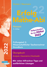 Erfolg im Mathe-Abi 2022 Hessen Grundkurs Prüfungsteil 2: Wissenschaftlicher Taschenrechner - Gruber, Helmut; Neumann, Robert