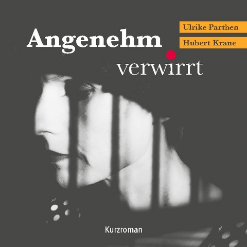 Angenehm verwirrt - Ulrike Parthen, Hubert Krane