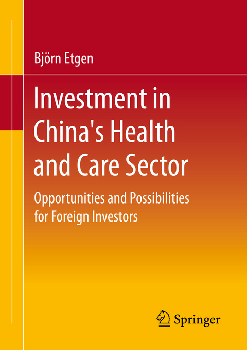 Investment in China's Health and Care Sector - Björn Etgen