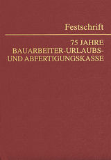 75 Jahre Bauarbeiter-Urlaubs- und Abfertigungskasse - 