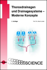 Thoraxdrainagen und Drainagesysteme - Moderne Konzepte - Linder, Albert