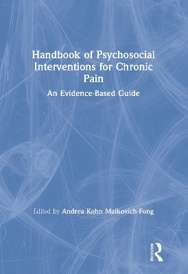 Handbook of Psychosocial Interventions for Chronic Pain - 