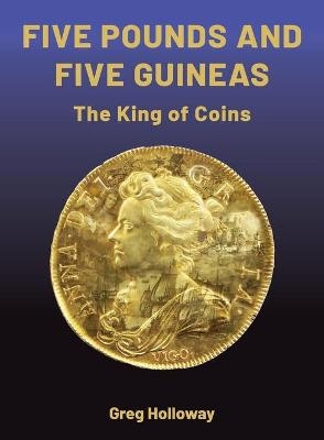 Five Pounds and Five Guineas - Greg Holloway