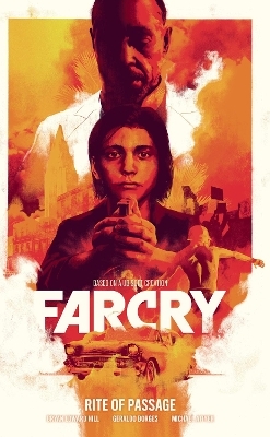 Far Cry: Rite of Passage - Bryan Edward Hill, Geraldo Borges, Michael Atiyeh