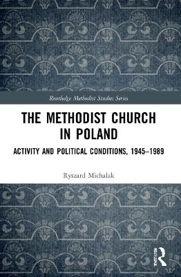 The Methodist Church in Poland - Ryszard Michalak