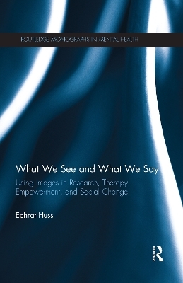 What We See and What We Say - Ephrat Huss