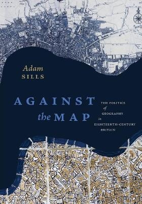 Against the Map - Adam Sills