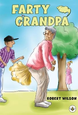 Farty Grandpa - Robert Wilson