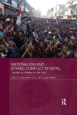 Nationalism and Ethnic Conflict in Nepal - 