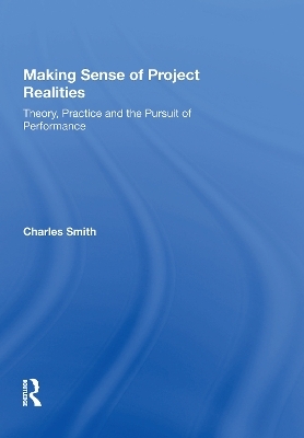 Making Sense of Project Realities - Charles Smith