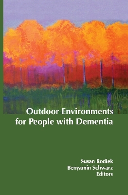 Outdoor Environments for People with Dementia - 