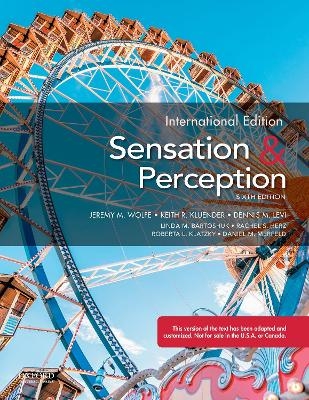 Sensation and Perception - Jeremy Wolfe, Keith Kluender, Dennis Levi, Linda Bartoshuk, Rachel Herz