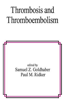 Thrombosis and Thromboembolism - 