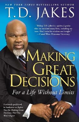 Making Great Decisions - T.D. Jakes