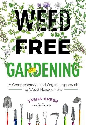 Weed-Free Gardening - Tasha Greer