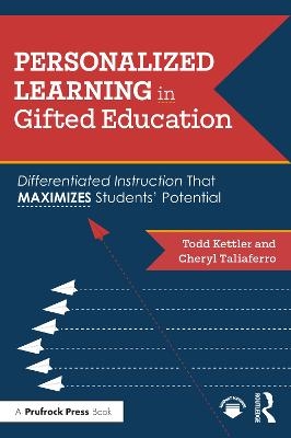 Personalized Learning in Gifted Education - Todd Kettler, Cheryl Taliaferro