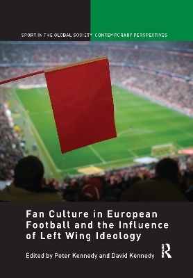 Fan Culture in European Football and the Influence of Left Wing Ideology - 