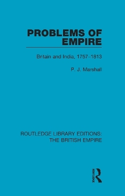 Problems of Empire - P. J. Marshall