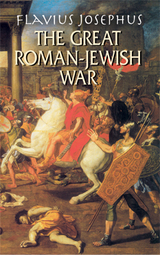 Great Roman-Jewish War -  Flavius Josephus