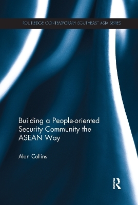 Building a People-Oriented Security Community the ASEAN way - Alan Collins