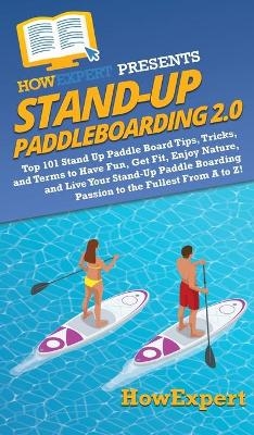 Stand Up Paddleboarding 2.0 -  HowExpert, Kayla Anderson