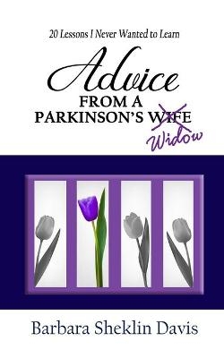 Advice From a Parkinson's Widow - Barbara Sheklin Davis