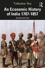 An Economic History of India 1707–1857 - Roy, Tirthankar